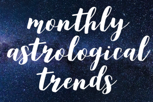 Astrological Trends for March 2022