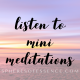 Free Mini Meditations