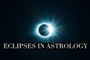 What do Eclipses Symbolize in Astrology?